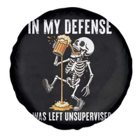 Funny Skeleton Beer Spare Tire Cover In My Defence I Was Left Unsupervised - Wonder Print Shop