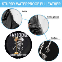 Funny Skeleton Beer Spare Tire Cover In My Defence I Was Left Unsupervised - Wonder Print Shop