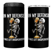 Funny Skeleton Beer 4 in 1 Can Cooler Tumbler In My Defence I Was Left Unsupervised