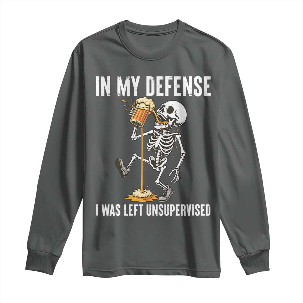 Funny Skeleton Beer Long Sleeve Shirt In My Defence I Was Left Unsupervised - Wonder Print Shop