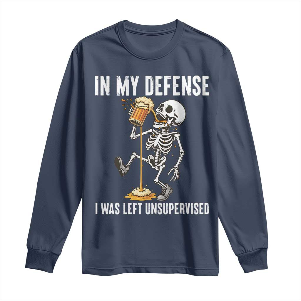 Funny Skeleton Beer Long Sleeve Shirt In My Defence I Was Left Unsupervised - Wonder Print Shop