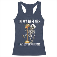 Funny Skeleton Beer Racerback Tank Top In My Defence I Was Left Unsupervised - Wonder Print Shop