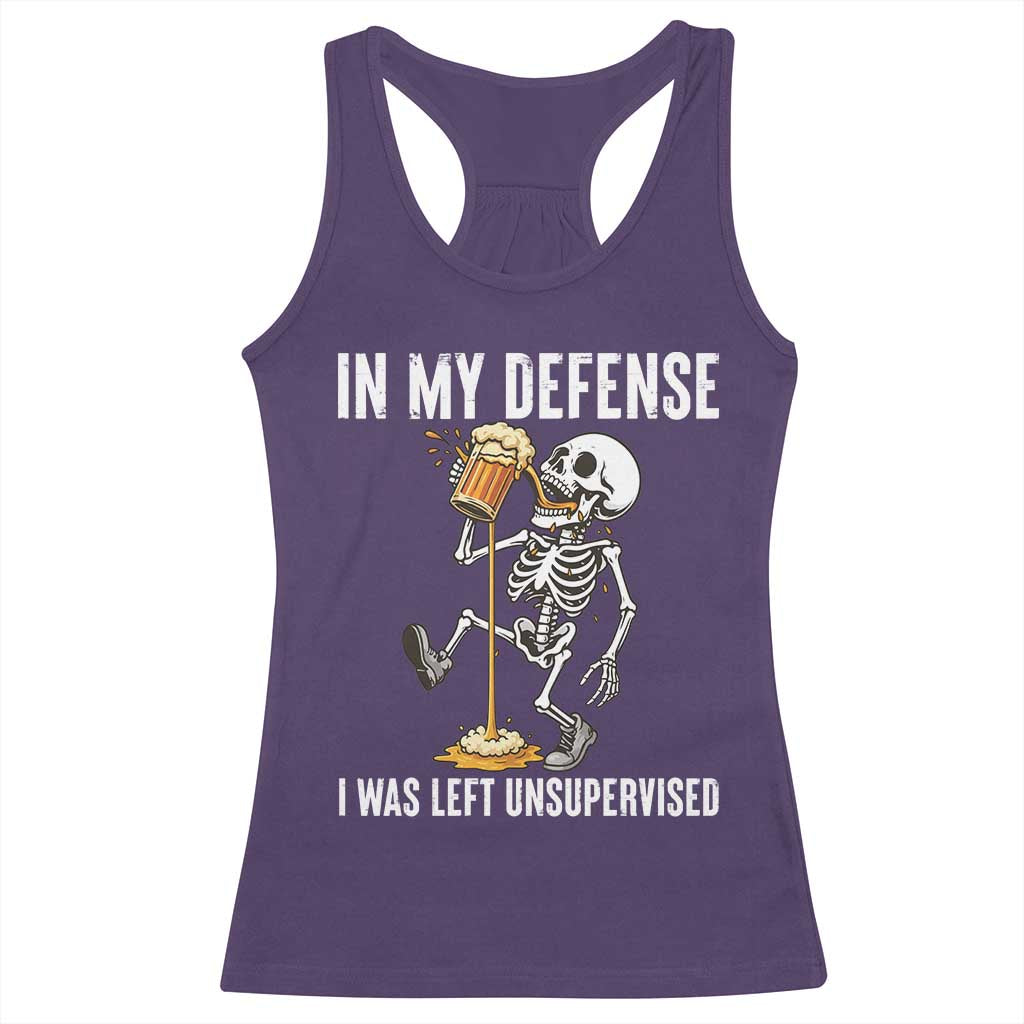 Funny Skeleton Beer Racerback Tank Top In My Defence I Was Left Unsupervised - Wonder Print Shop