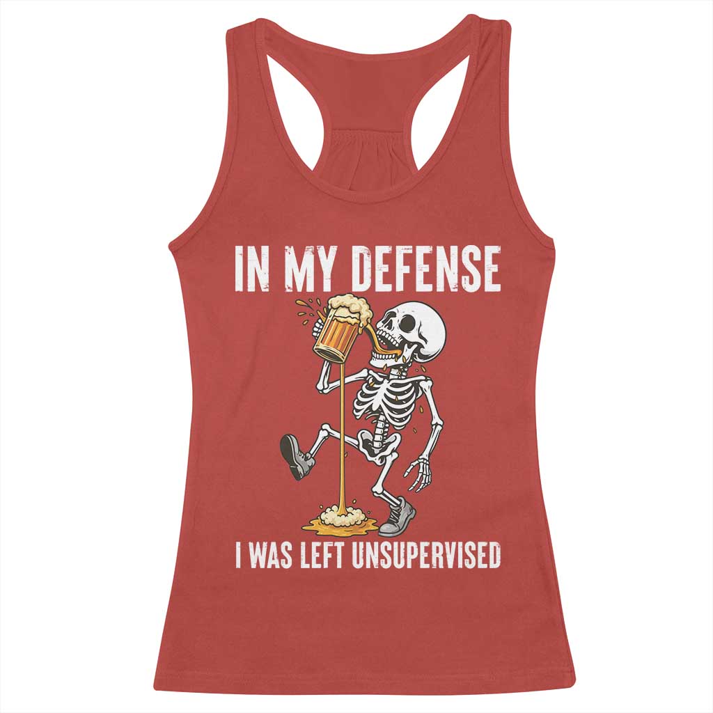 Funny Skeleton Beer Racerback Tank Top In My Defence I Was Left Unsupervised - Wonder Print Shop