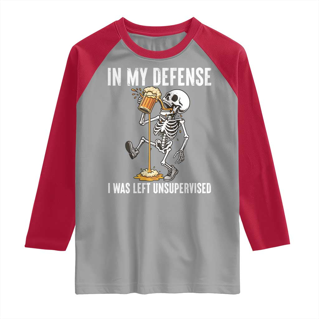 Funny Skeleton Beer Raglan Shirt In My Defence I Was Left Unsupervised - Wonder Print Shop