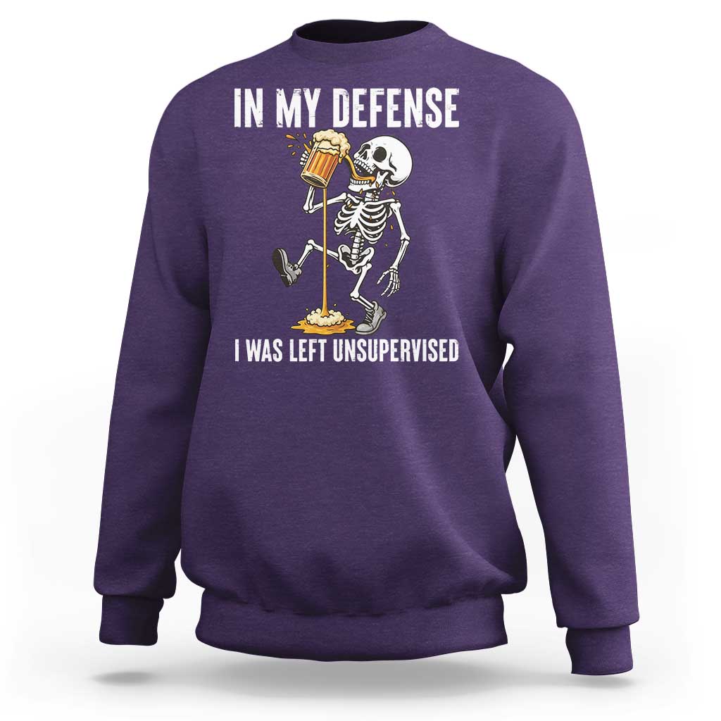 Funny Skeleton Beer Sweatshirt In My Defence I Was Left Unsupervised - Wonder Print Shop