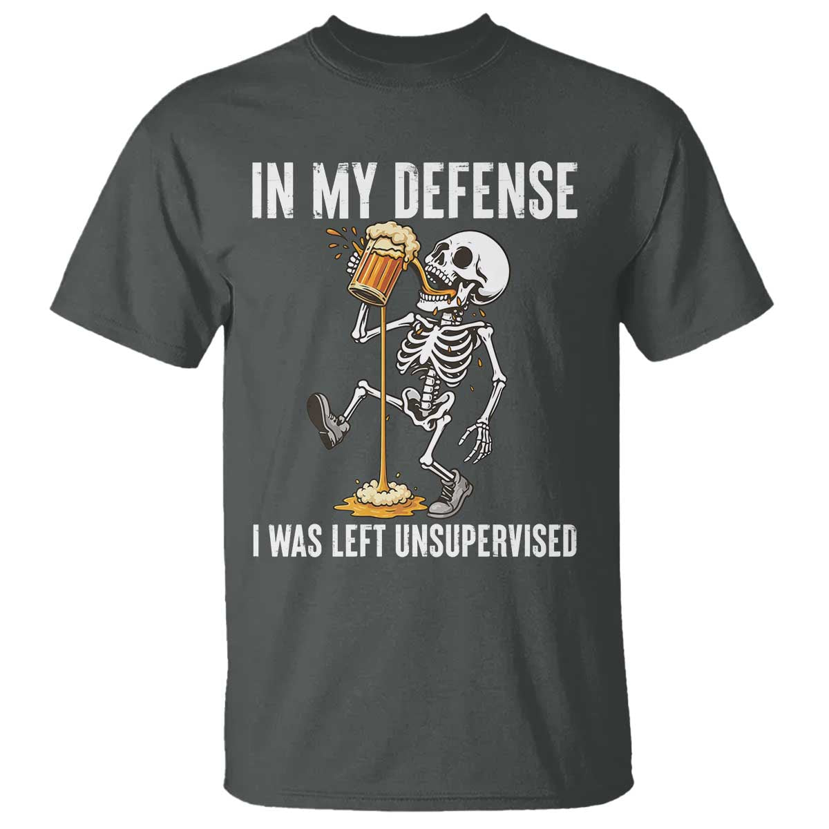 Funny Skeleton Beer T Shirt In My Defence I Was Left Unsupervised - Wonder Print Shop