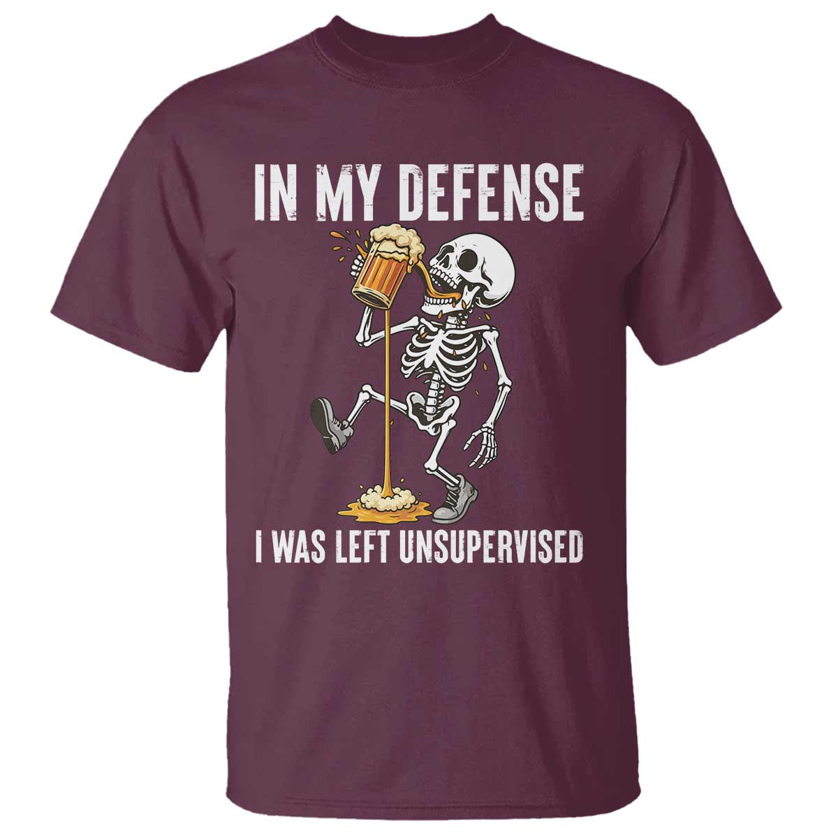 Funny Skeleton Beer T Shirt In My Defence I Was Left Unsupervised - Wonder Print Shop