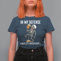 Funny Skeleton Beer T Shirt For Women In My Defence I Was Left Unsupervised - Wonder Print Shop