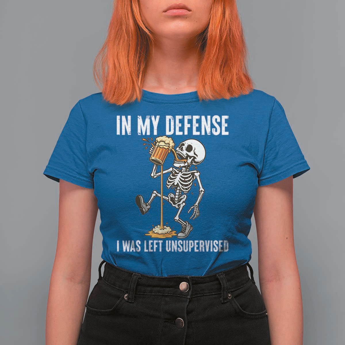 Funny Skeleton Beer T Shirt For Women In My Defence I Was Left Unsupervised - Wonder Print Shop