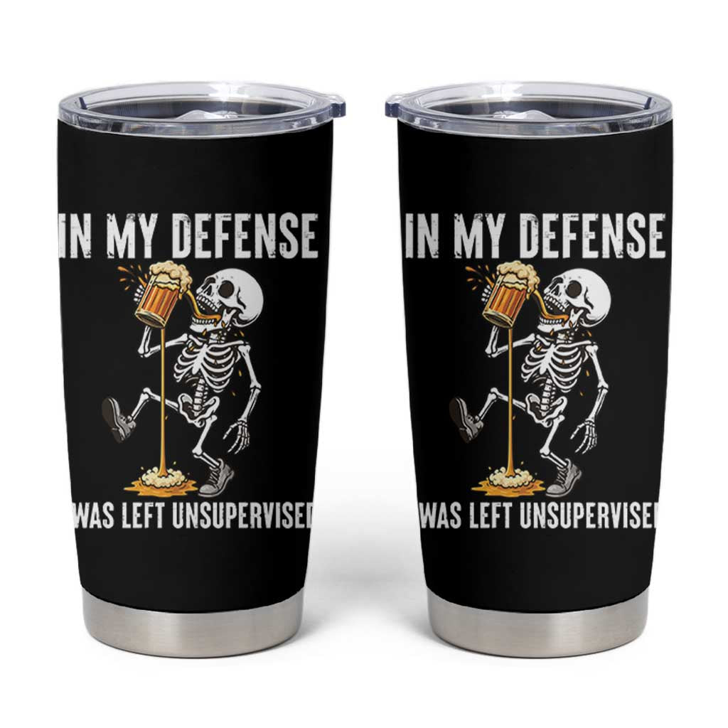 Funny Skeleton Beer Tumbler Cup In My Defence I Was Left Unsupervised