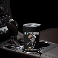 Funny Skeleton Beer Tumbler Cup In My Defence I Was Left Unsupervised