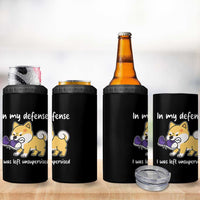 Sarcastic Dog Lover 4 in 1 Can Cooler Tumbler In My Defense I Was Left Unsupervised