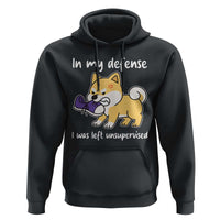 Sarcastic Dog Lover Hoodie In My Defense I Was Left Unsupervised - Wonder Print Shop