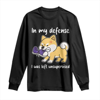 Sarcastic Dog Lover Long Sleeve Shirt In My Defense I Was Left Unsupervised - Wonder Print Shop