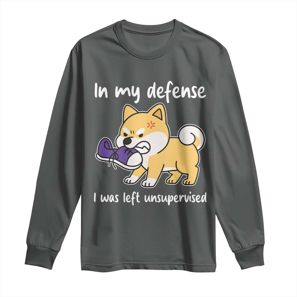 Sarcastic Dog Lover Long Sleeve Shirt In My Defense I Was Left Unsupervised - Wonder Print Shop
