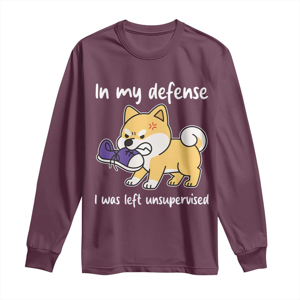 Sarcastic Dog Lover Long Sleeve Shirt In My Defense I Was Left Unsupervised - Wonder Print Shop