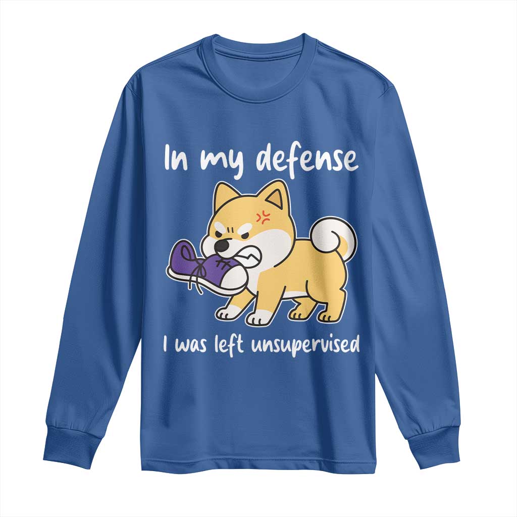 Sarcastic Dog Lover Long Sleeve Shirt In My Defense I Was Left Unsupervised - Wonder Print Shop