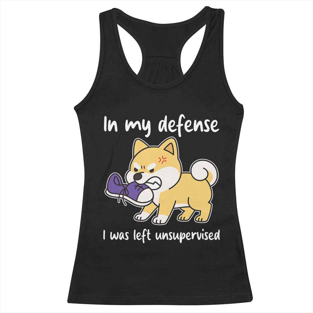 Sarcastic Dog Lover Racerback Tank Top In My Defense I Was Left Unsupervised - Wonder Print Shop