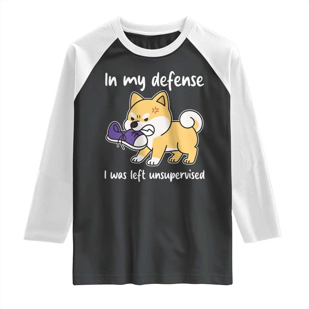 Sarcastic Dog Lover Raglan Shirt In My Defense I Was Left Unsupervised - Wonder Print Shop