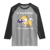 Sarcastic Dog Lover Raglan Shirt In My Defense I Was Left Unsupervised - Wonder Print Shop