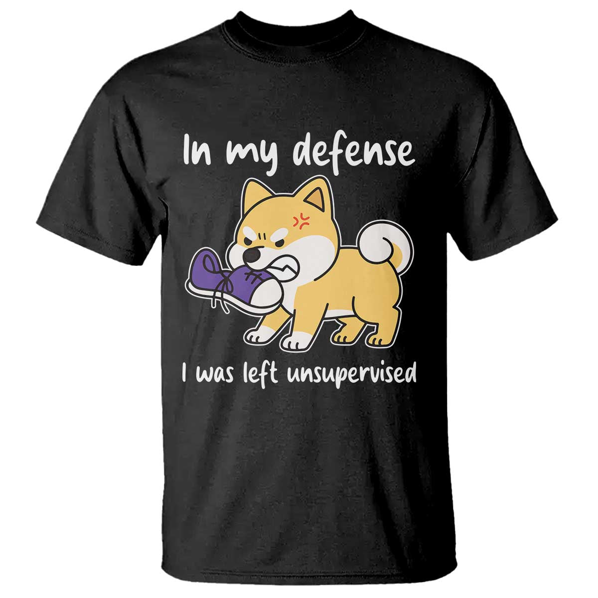 Sarcastic Dog Lover T Shirt In My Defense I Was Left Unsupervised - Wonder Print Shop