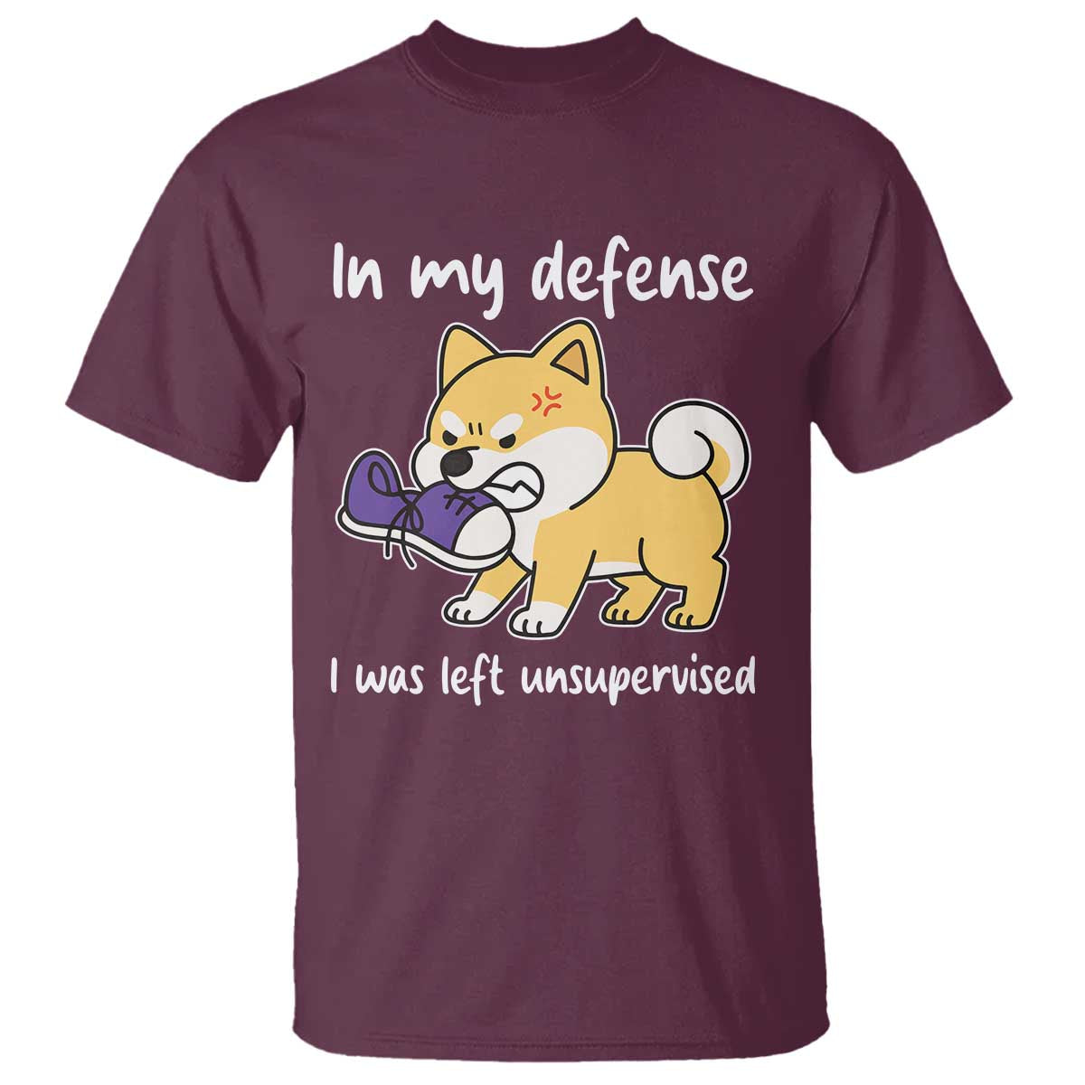 Sarcastic Dog Lover T Shirt In My Defense I Was Left Unsupervised - Wonder Print Shop