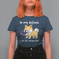 Sarcastic Dog Lover T Shirt For Women In My Defense I Was Left Unsupervised - Wonder Print Shop