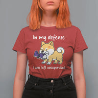 Sarcastic Dog Lover T Shirt For Women In My Defense I Was Left Unsupervised - Wonder Print Shop