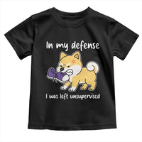 Sarcastic Dog Lover Toddler T Shirt In My Defense I Was Left Unsupervised - Wonder Print Shop