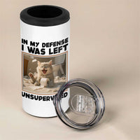 Funny Cat Humor 4 in 1 Can Cooler Tumbler In My Defense I Was Left Unsupervised