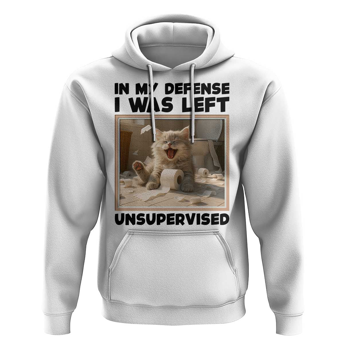 Funny Cat Humor Hoodie In My Defense I Was Left Unsupervised - Wonder Print Shop