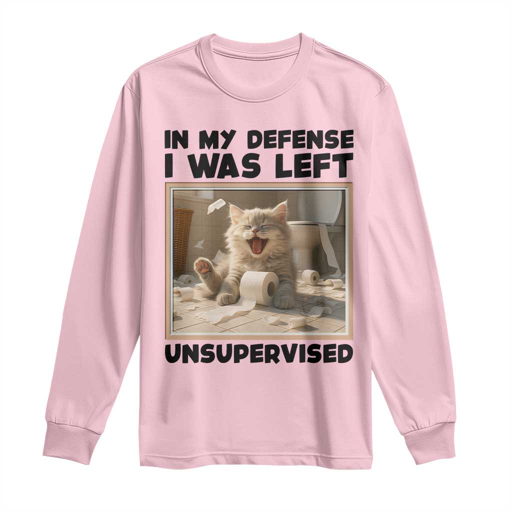 Funny Cat Humor Long Sleeve Shirt In My Defense I Was Left Unsupervised - Wonder Print Shop