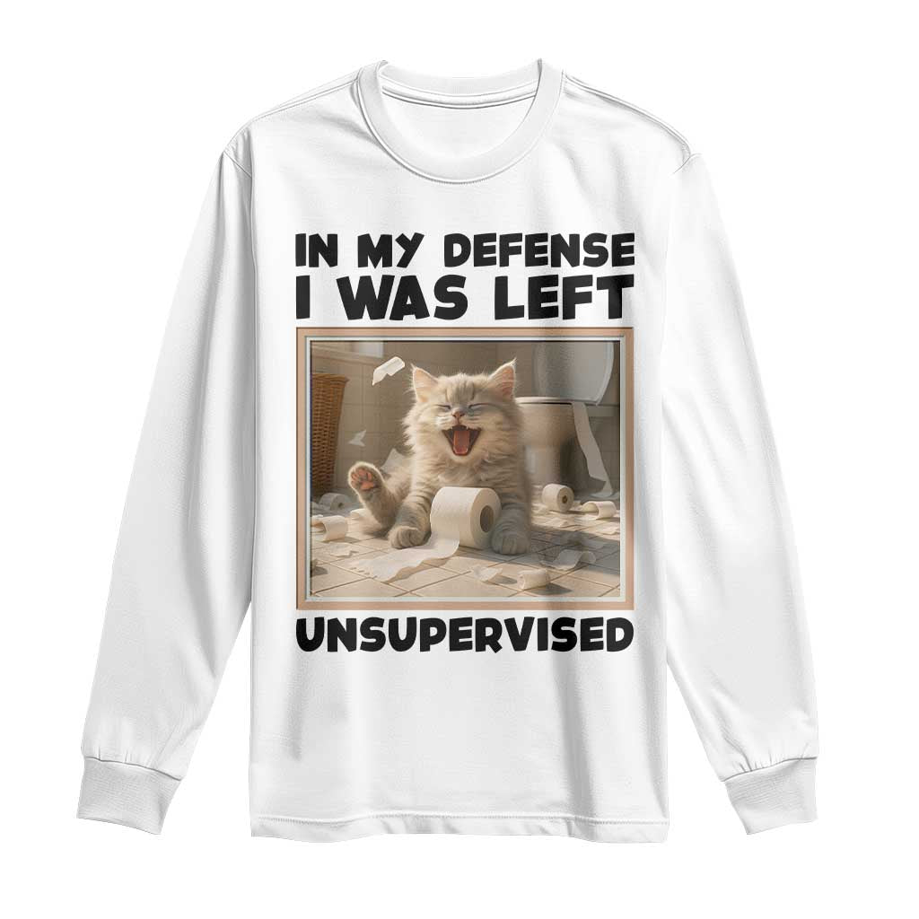 Funny Cat Humor Long Sleeve Shirt In My Defense I Was Left Unsupervised - Wonder Print Shop