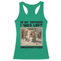 Funny Cat Humor Racerback Tank Top In My Defense I Was Left Unsupervised - Wonder Print Shop
