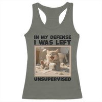 Funny Cat Humor Racerback Tank Top In My Defense I Was Left Unsupervised - Wonder Print Shop