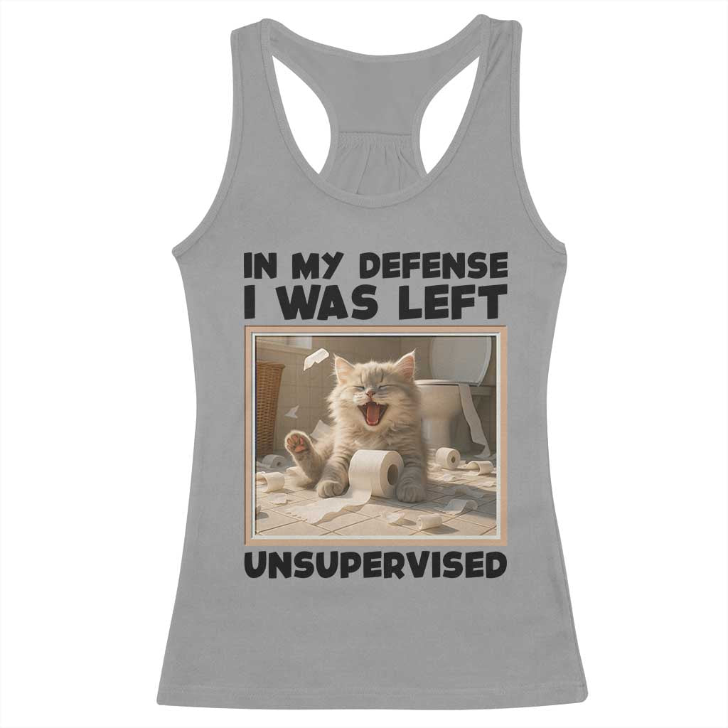 Funny Cat Humor Racerback Tank Top In My Defense I Was Left Unsupervised - Wonder Print Shop