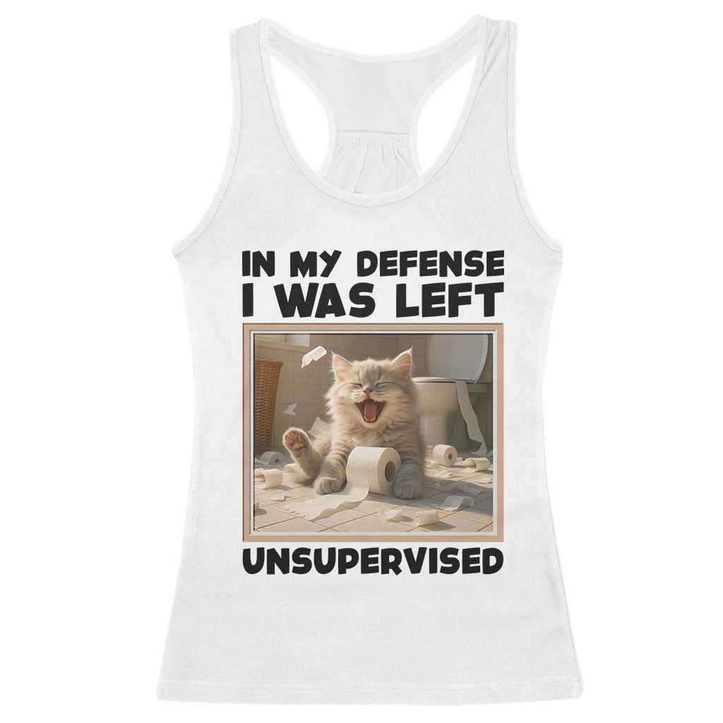 Funny Cat Humor Racerback Tank Top In My Defense I Was Left Unsupervised - Wonder Print Shop