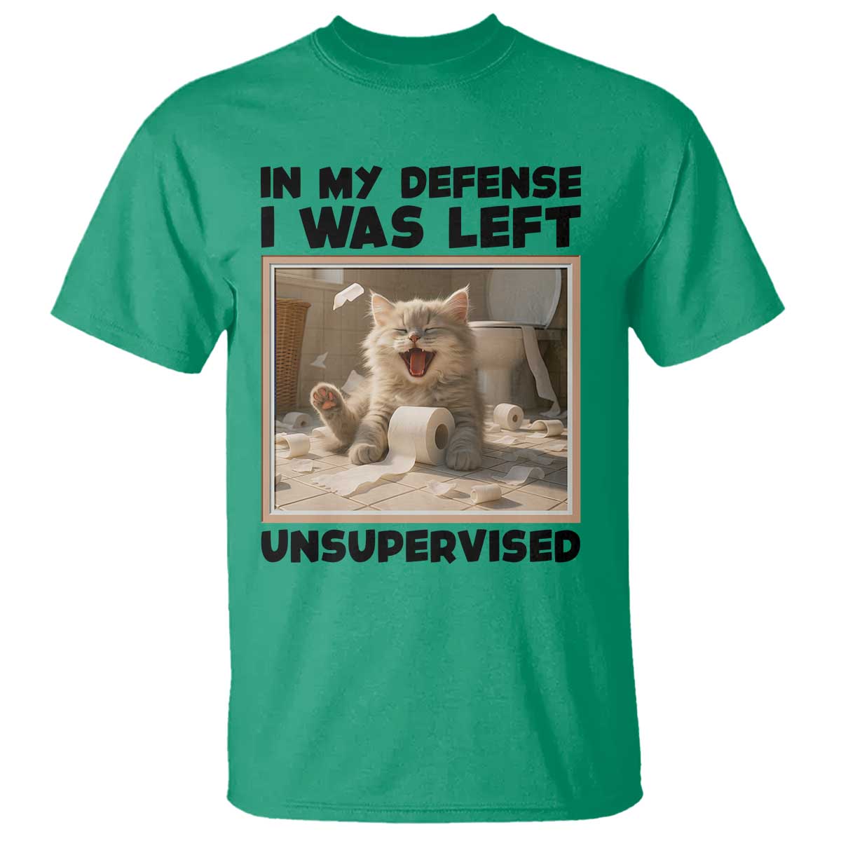 Funny Cat Humor T Shirt In My Defense I Was Left Unsupervised - Wonder Print Shop