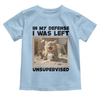Funny Cat Humor Toddler T Shirt In My Defense I Was Left Unsupervised - Wonder Print Shop