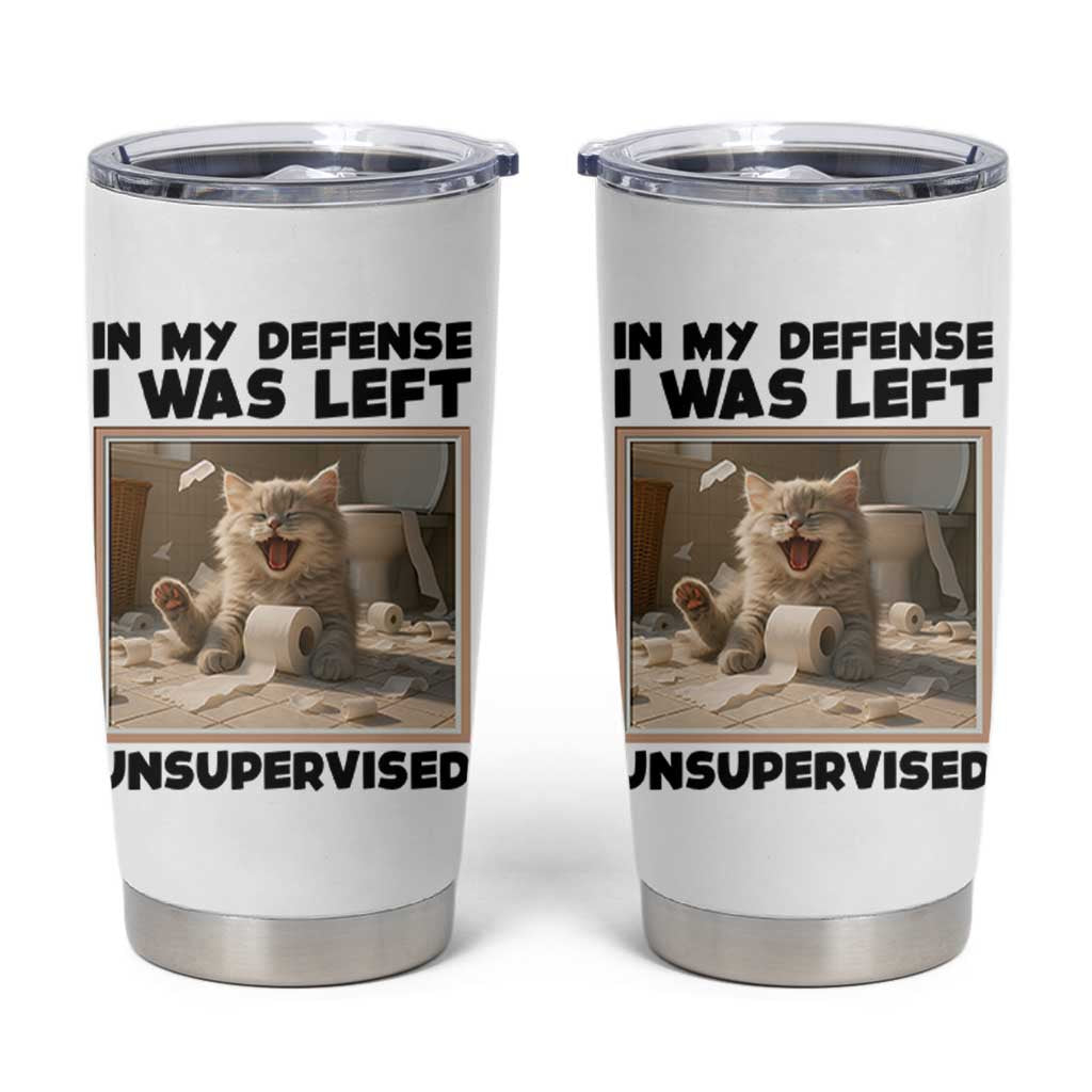 Funny Cat Humor Tumbler Cup In My Defense I Was Left Unsupervised