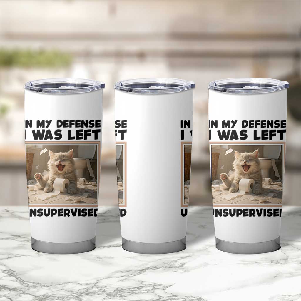 Funny Cat Humor Tumbler Cup In My Defense I Was Left Unsupervised