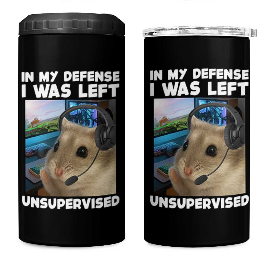 Funny Hamster Gamer 4 in 1 Can Cooler Tumbler In My Defense I Was Left Unsupervised