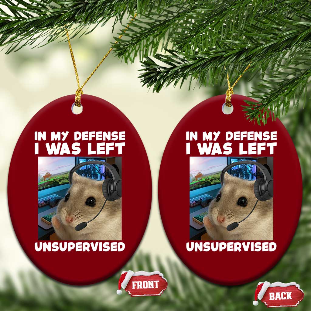 Funny Hamster Gamer Ceramic Ornament In My Defense I Was Left Unsupervised - Wonder Print Shop