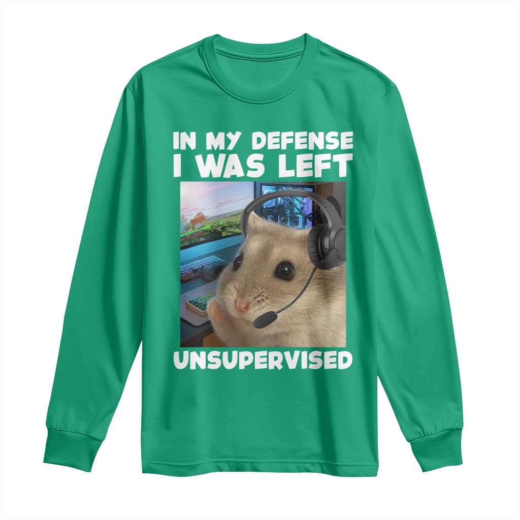 Funny Hamster Gamer Long Sleeve Shirt In My Defense I Was Left Unsupervised - Wonder Print Shop