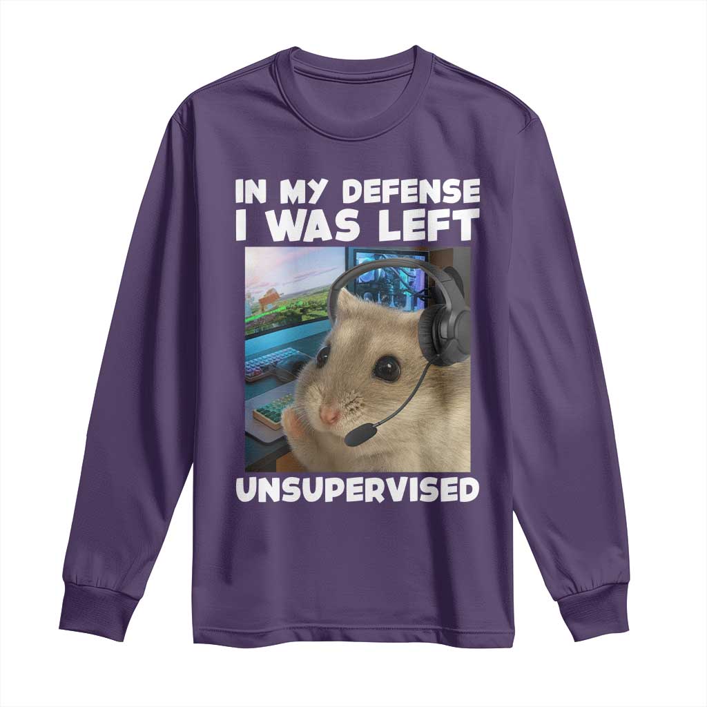 Funny Hamster Gamer Long Sleeve Shirt In My Defense I Was Left Unsupervised - Wonder Print Shop