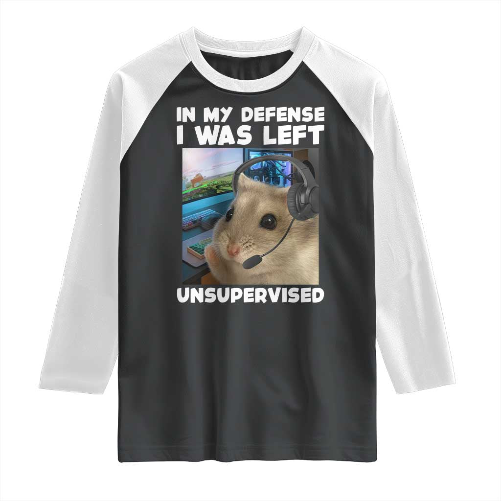 Funny Hamster Gamer Raglan Shirt In My Defense I Was Left Unsupervised - Wonder Print Shop
