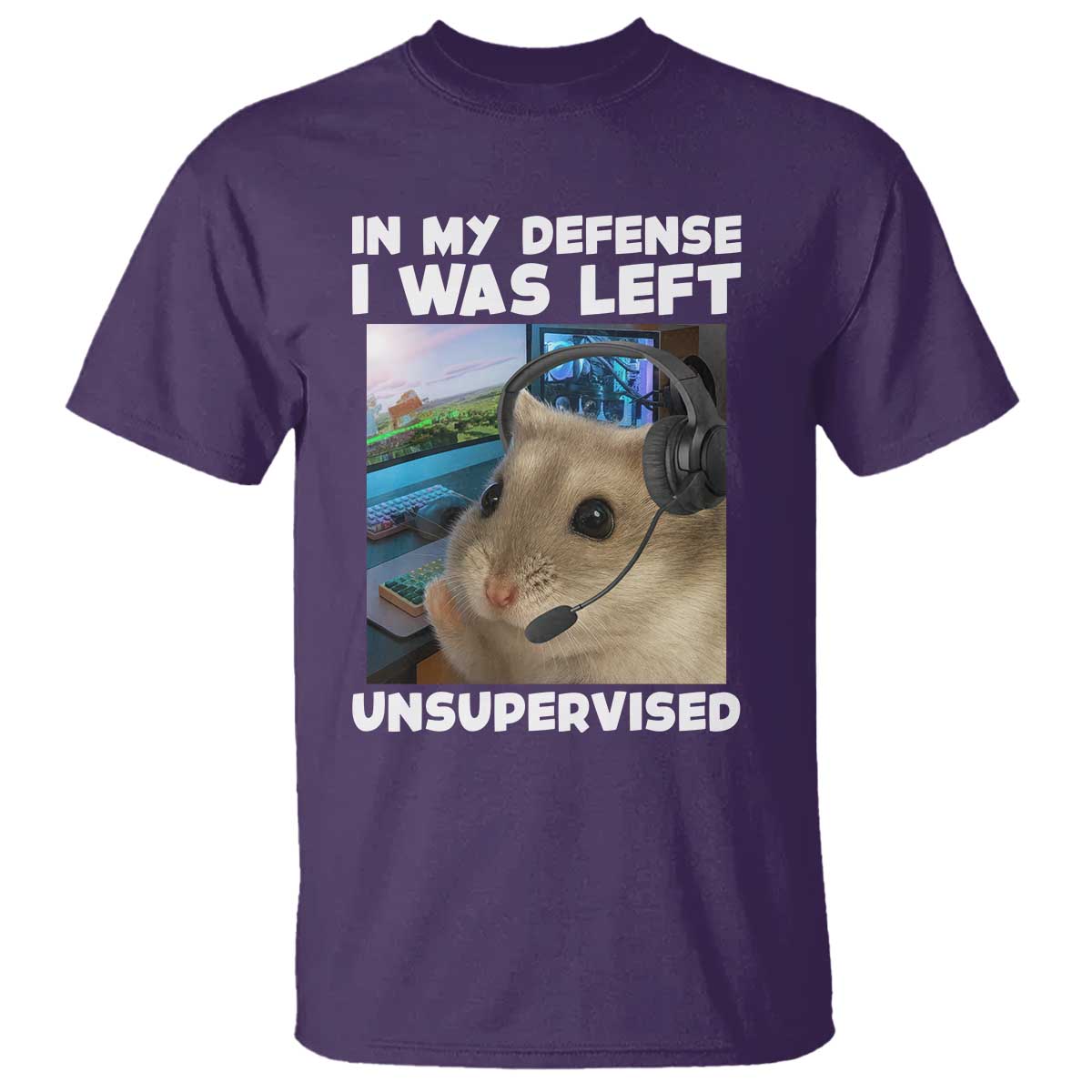 Funny Hamster Gamer T Shirt In My Defense I Was Left Unsupervised - Wonder Print Shop