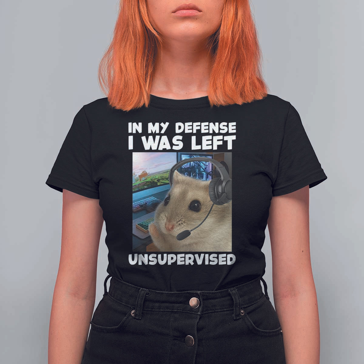 Funny Hamster Gamer T Shirt For Women In My Defense I Was Left Unsupervised - Wonder Print Shop
