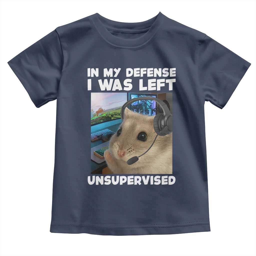 Funny Hamster Gamer Toddler T Shirt In My Defense I Was Left Unsupervised - Wonder Print Shop